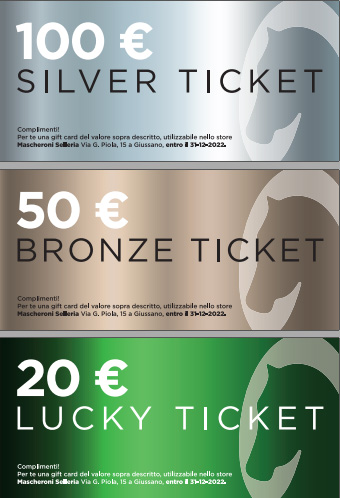 Lucky ticket, bronze ticket , silver ticket mascheroni selleria